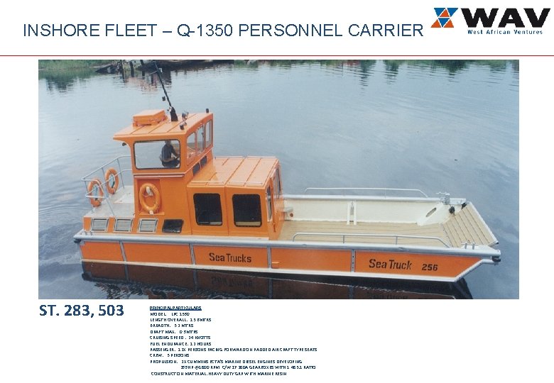 INSHORE FLEET – Q-1350 PERSONNEL CARRIER ST. 283, 503 PRINCIPAL PARTICULARS MODEL: LPC 1350