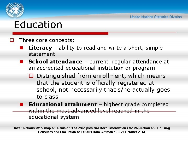 Education q Three core concepts; n Literacy – ability to read and write a