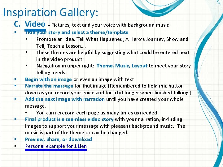 Inspiration Gallery: C. Video – Pictures, text and your voice with background music §