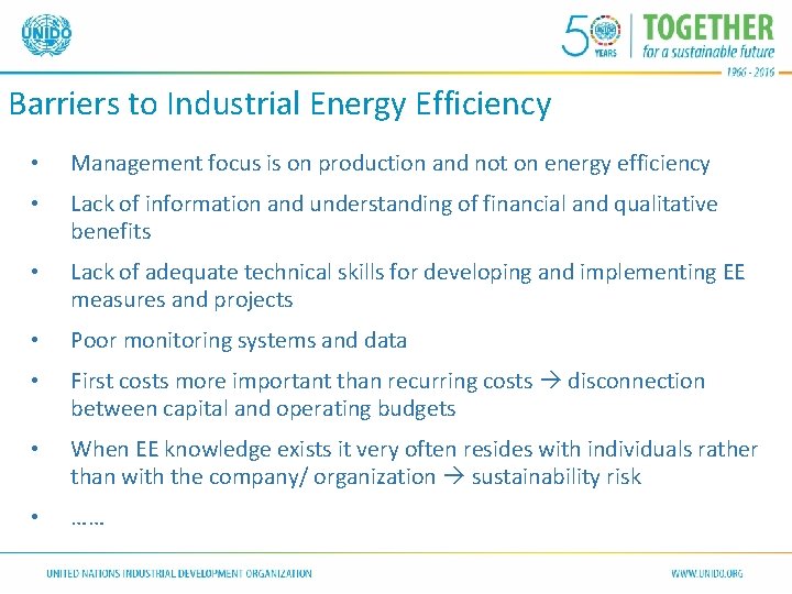 Barriers to Industrial Energy Efficiency • Management focus is on production and not on Barriers to Industrial Energy Efficiency • Management focus is on production and not on