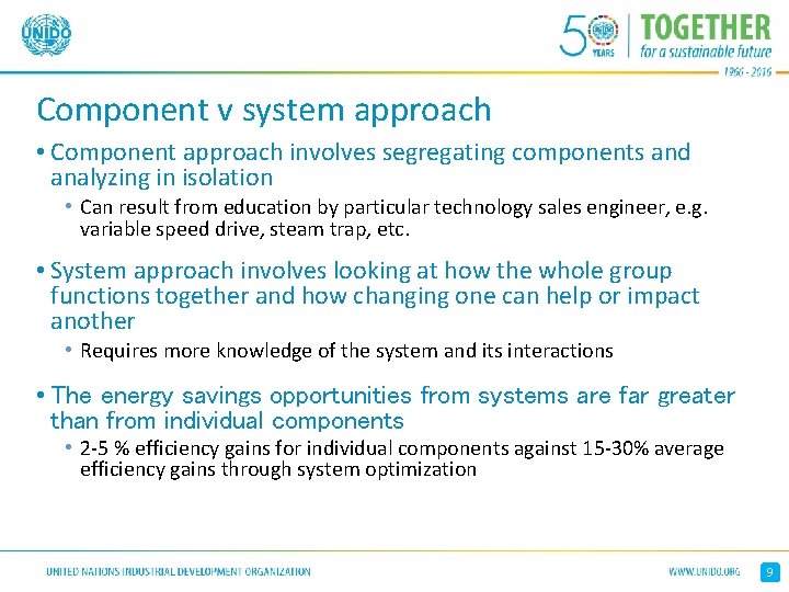 Component v system approach • Component approach involves segregating components and analyzing in isolation Component v system approach • Component approach involves segregating components and analyzing in isolation