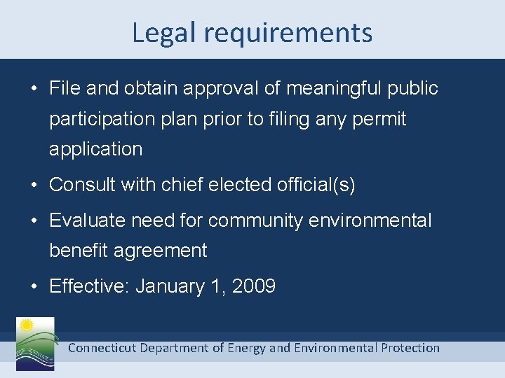 Legal requirements • File and obtain approval of meaningful public participation plan prior to