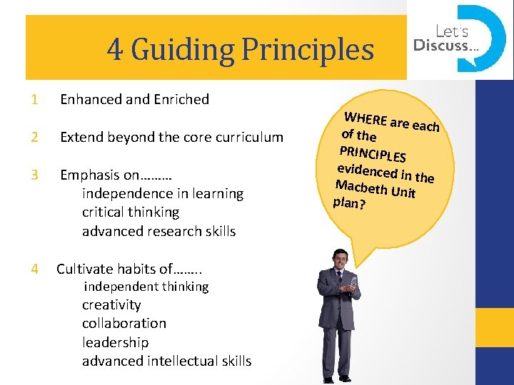 4 Guiding Principles 1 Enhanced and Enriched 2 Extend beyond the core curriculum 3