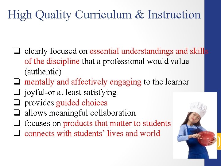 High Quality Curriculum & Instruction q clearly focused on essential understandings and skills of High Quality Curriculum & Instruction q clearly focused on essential understandings and skills of