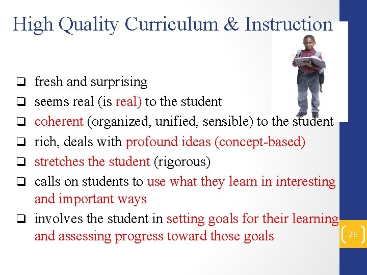 High Quality Curriculum & Instruction q fresh and surprising q seems real (is real)