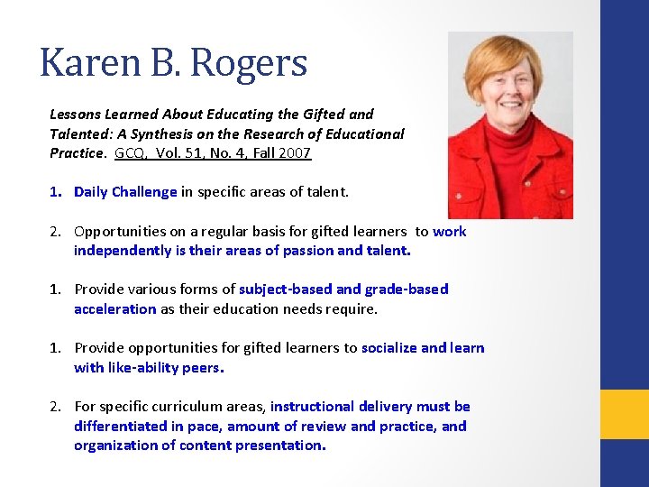 Karen B. Rogers Lessons Learned About Educating the Gifted and Talented: A Synthesis on