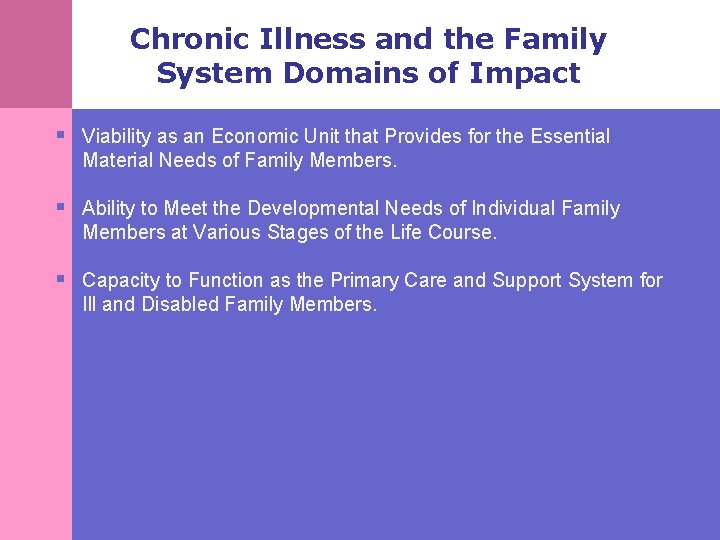 Chronic Illness and the Family System Domains of Impact § Viability as an Economic