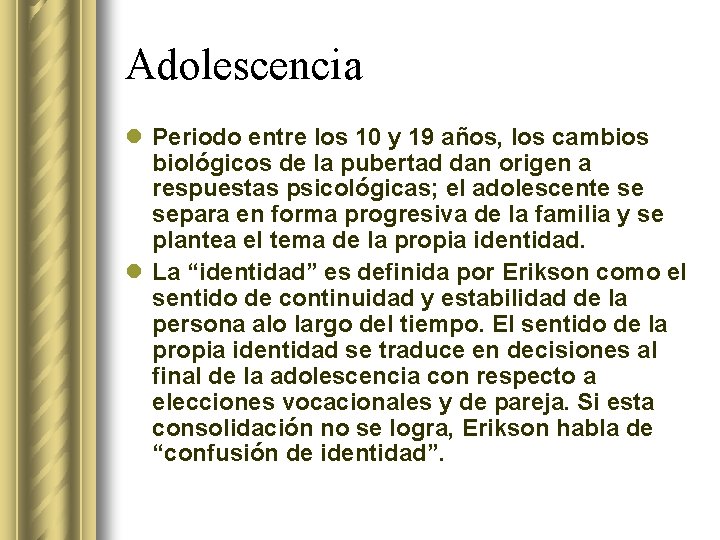 Adolescencia l Periodo entre los 10 y 19 años, los cambios biológicos de la