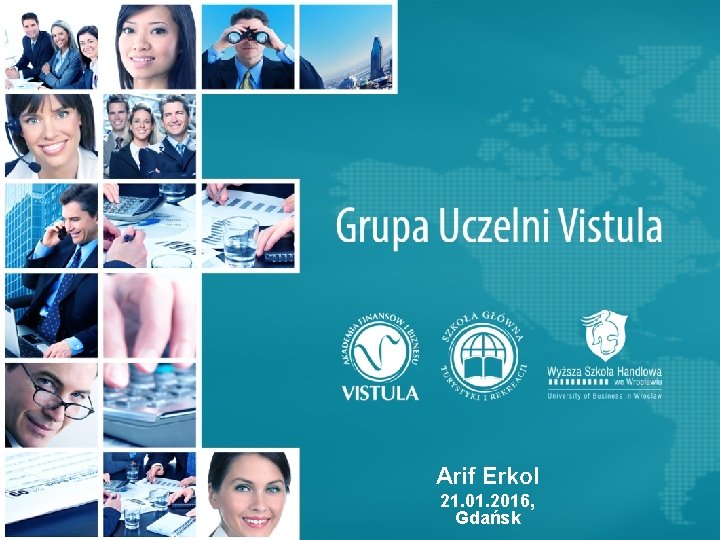 Arif Erkol 21. 01. 2016, Gdańsk Arif Erkol 21. 01. 2016, Gdańsk