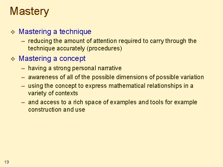 Mastery v Mastering a technique – reducing the amount of attention required to carry