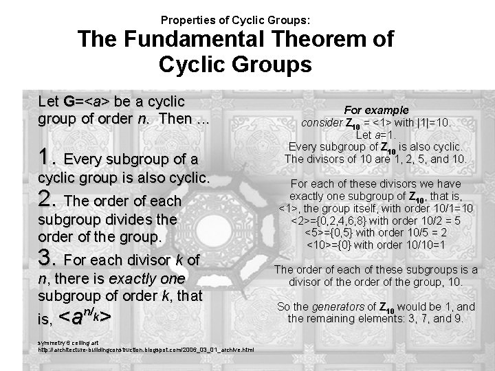 Properties of Cyclic Groups: The Fundamental Theorem of Cyclic Groups Let G=<a> be a