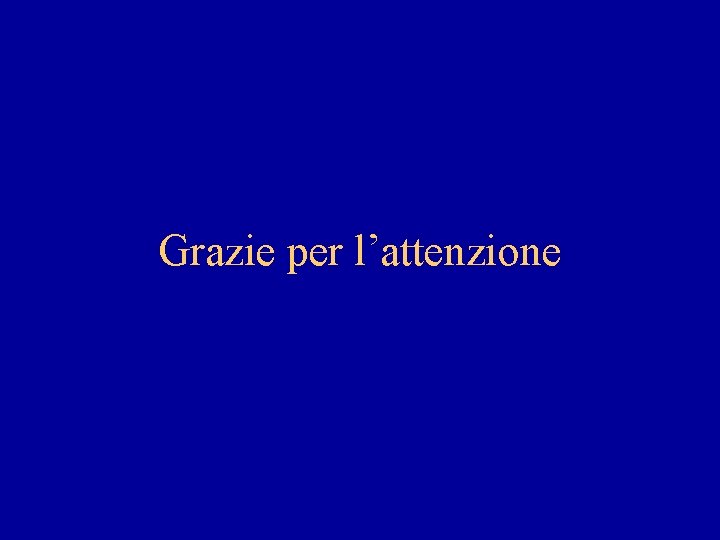Grazie per l’attenzione 