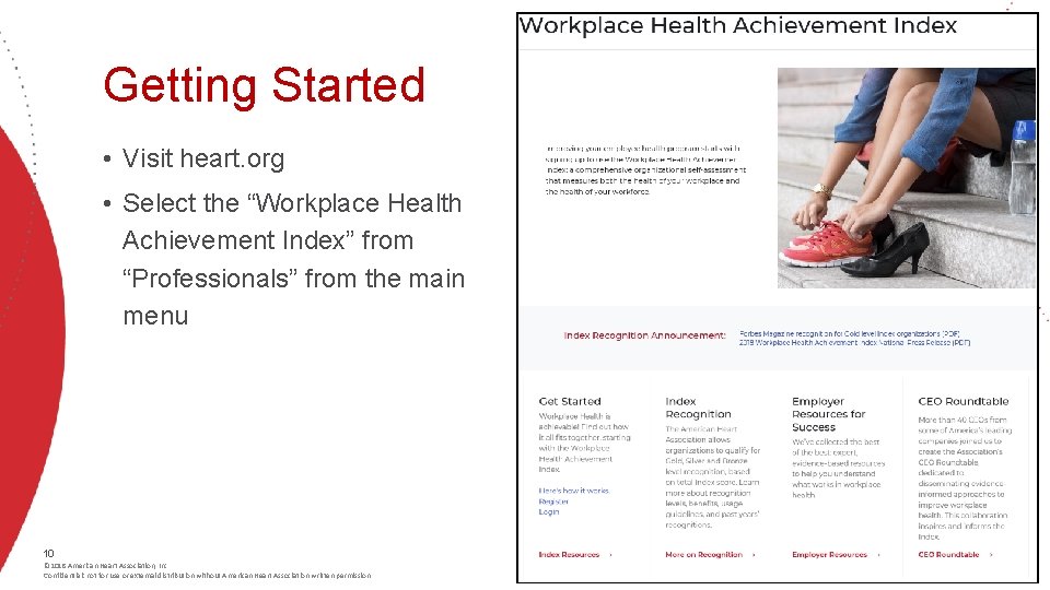 Getting Started • Visit heart. org • Select the “Workplace Health Achievement Index” from