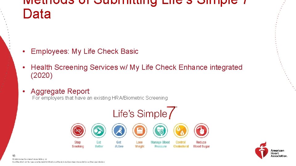 Methods of Submitting Life’s Simple 7 Data • Employees: My Life Check Basic •