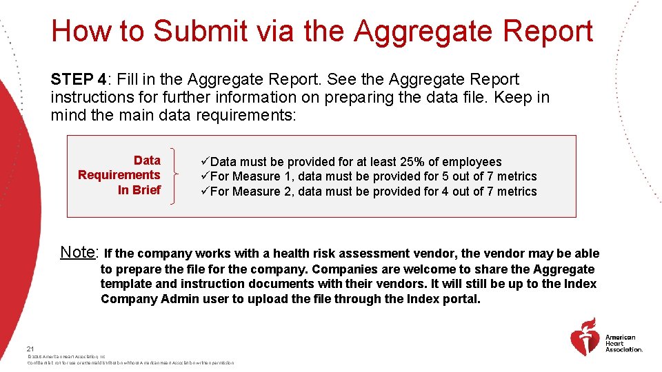 How to Submit via the Aggregate Report STEP 4: Fill in the Aggregate Report.