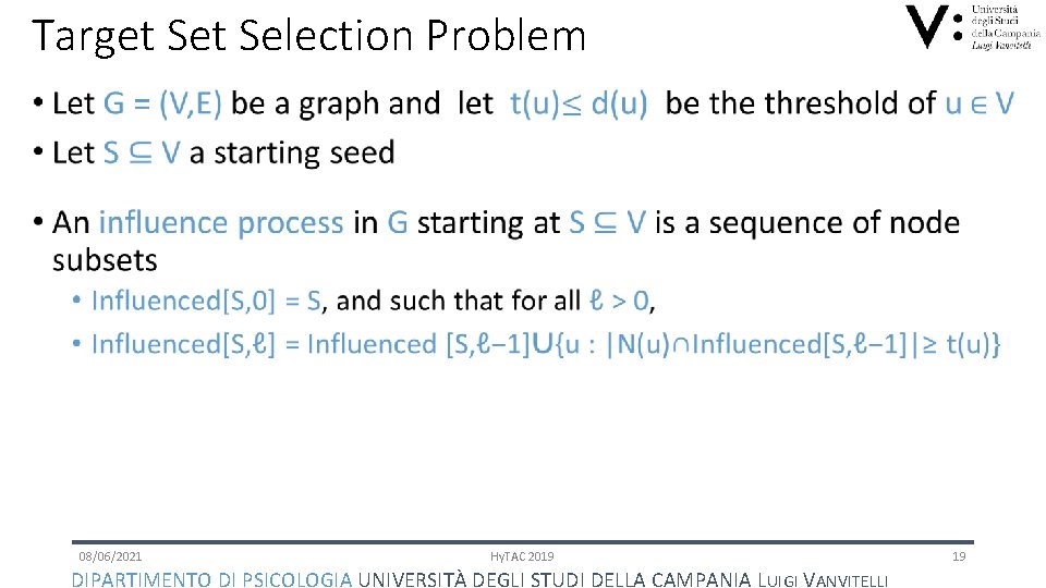 Target Selection Problem • 08/06/2021 Hy. TAC 2019 DIPARTIMENTO DI PSICOLOGIA UNIVERSITÀ DEGLI STUDI