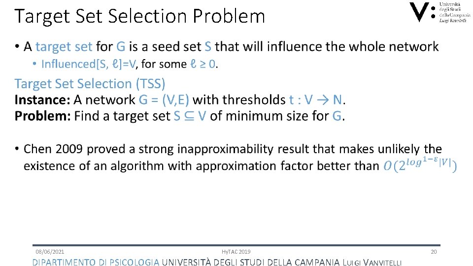 Target Selection Problem • 08/06/2021 Hy. TAC 2019 DIPARTIMENTO DI PSICOLOGIA UNIVERSITÀ DEGLI STUDI