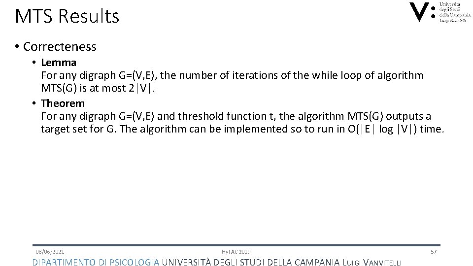 MTS Results • Correcteness • Lemma For any digraph G=(V, E), the number of