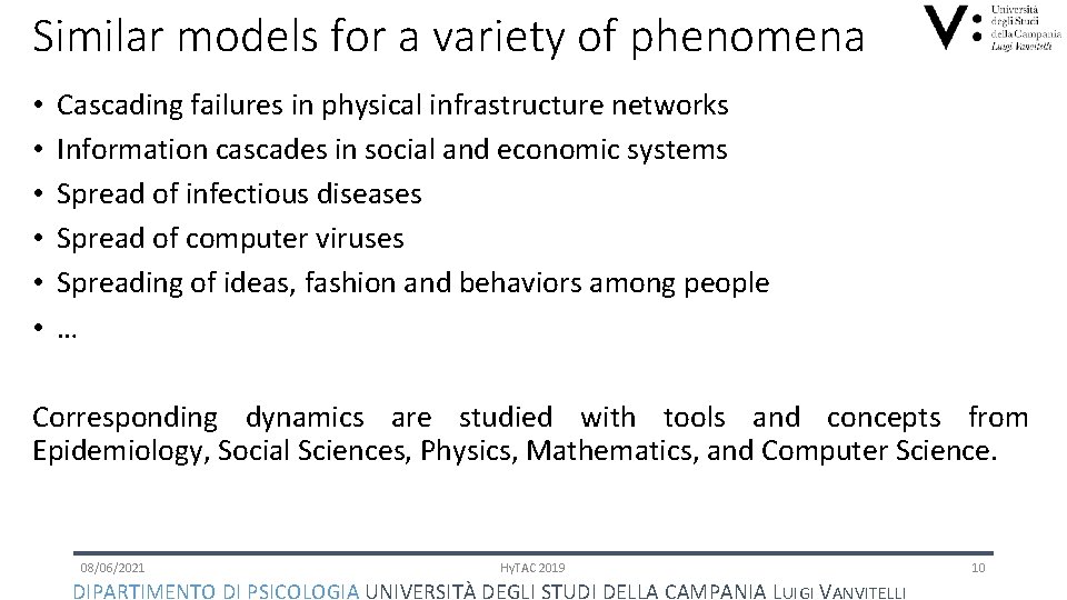 Similar models for a variety of phenomena • • • Cascading failures in physical