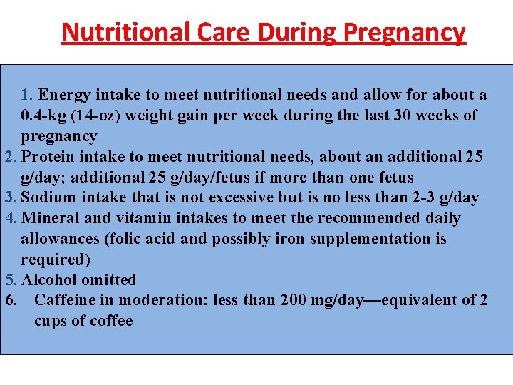 Nutritional Care During Pregnancy 1. Energy intake to meet nutritional needs and allow for