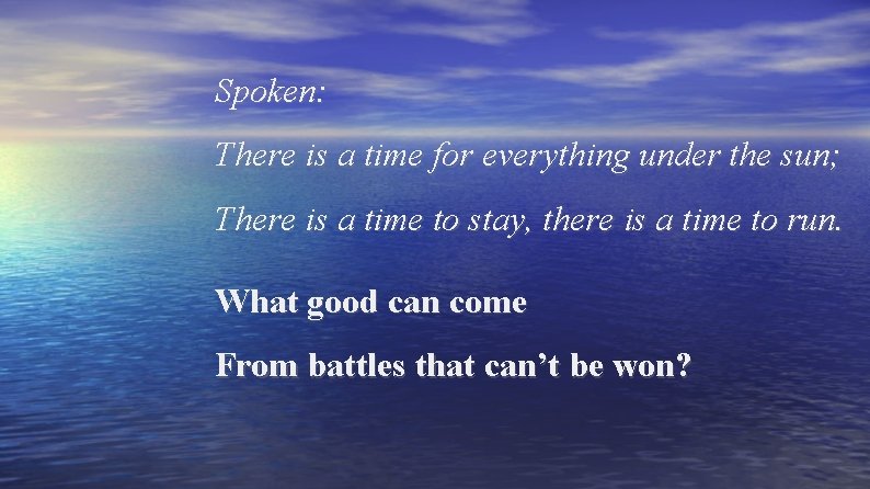 Spoken: There is a time for everything under the sun; There is a time