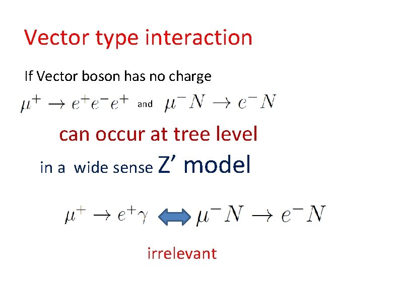 Vector type interaction If Vector boson has no charge and can occur at tree