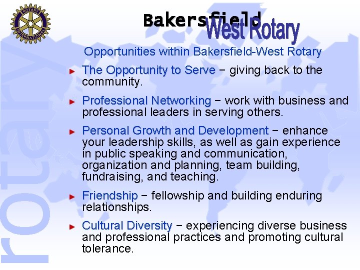 rotary Bakersfield Opportunities within Bakersfield West Rotary ► ► ► The Opportunity to Serve