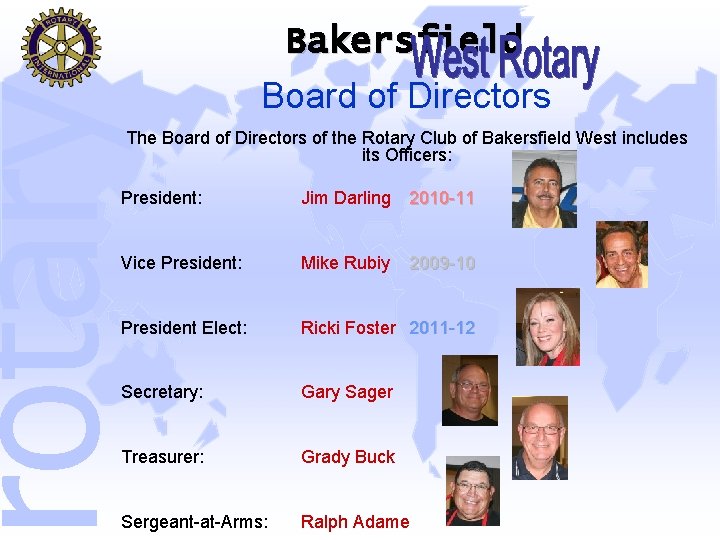 rotary Bakersfield Board of Directors The Board of Directors of the Rotary Club of