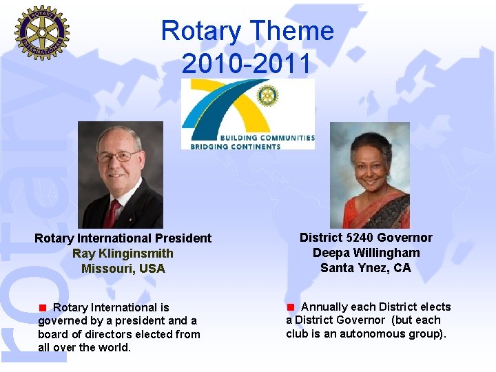 rotary Rotary Theme 2010 2011 Rotary International President Ray Klinginsmith Missouri, USA Rotary International