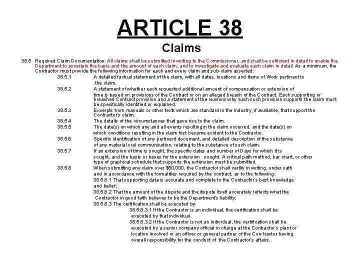 ARTICLE 38 Claims 38. 5 Required Claim Documentation: All claims shall be submitted in