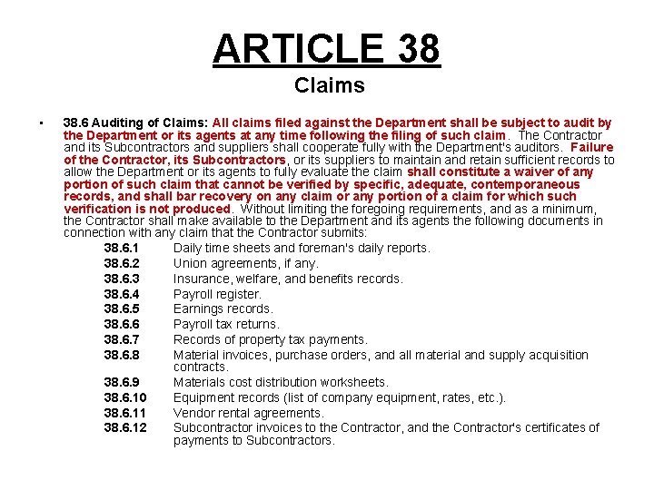 ARTICLE 38 Claims • 38. 6 Auditing of Claims: All claims filed against the