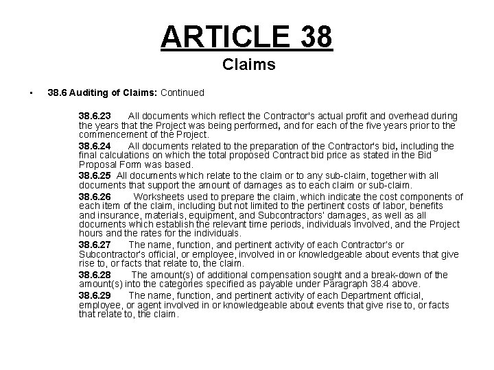 ARTICLE 38 Claims • 38. 6 Auditing of Claims: Continued 38. 6. 23 All