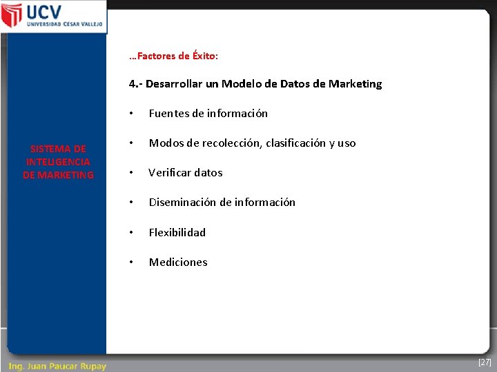 …Factores de Éxito: 4. - Desarrollar un Modelo de Datos de Marketing SISTEMA DE