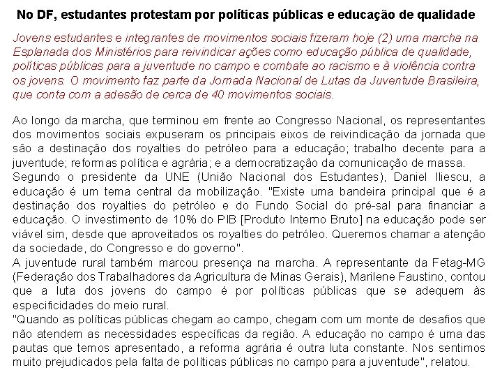 No DF, estudantes protestam por políticas públicas e educação de qualidade Jovens estudantes e