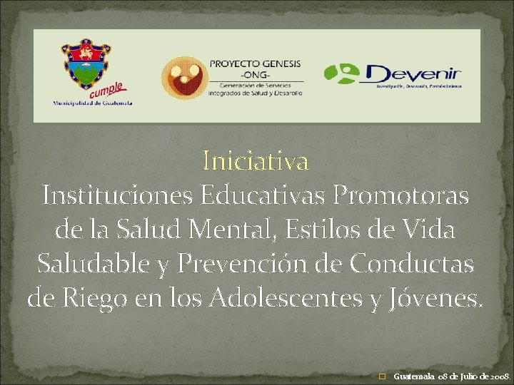 Iniciativa Instituciones Educativas Promotoras de la Salud Mental, Estilos de Vida Saludable y Prevención