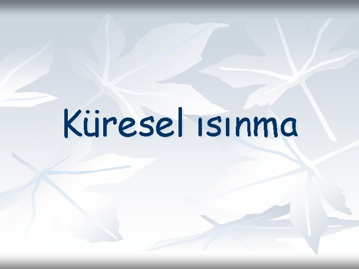 Küresel ısınma 