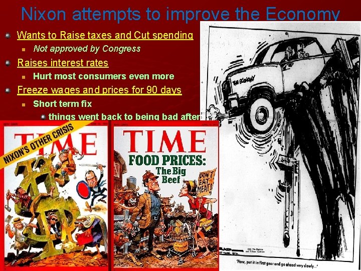 Nixon attempts to improve the Economy Wants to Raise taxes and Cut spending n Nixon attempts to improve the Economy Wants to Raise taxes and Cut spending n