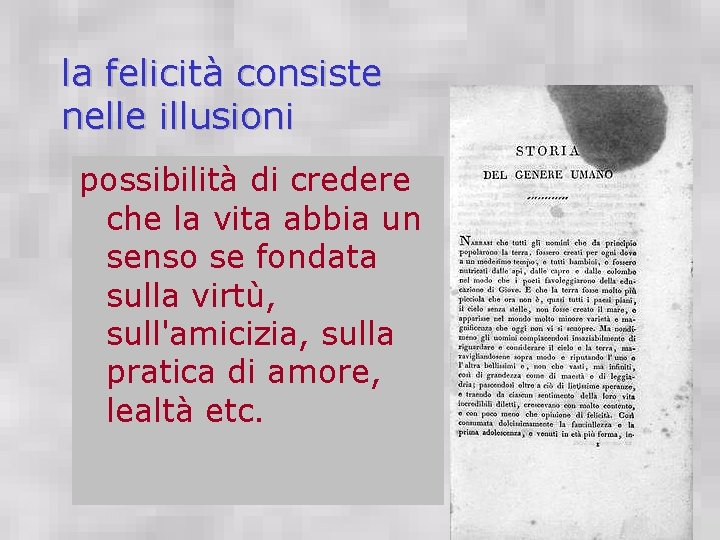 la felicità consiste nelle illusioni possibilità di credere che la vita abbia un senso