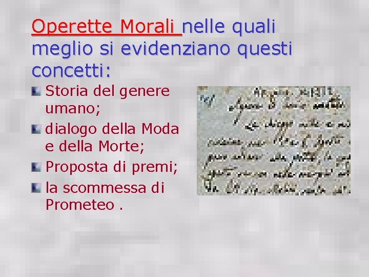 Operette Morali nelle quali meglio si evidenziano questi concetti: Storia del genere umano; dialogo