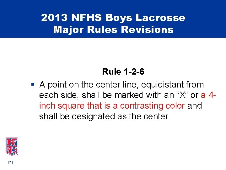2013 NFHS Boys Lacrosse Major Rules Revisions Rule 1 -2 -6 § A point 2013 NFHS Boys Lacrosse Major Rules Revisions Rule 1 -2 -6 § A point