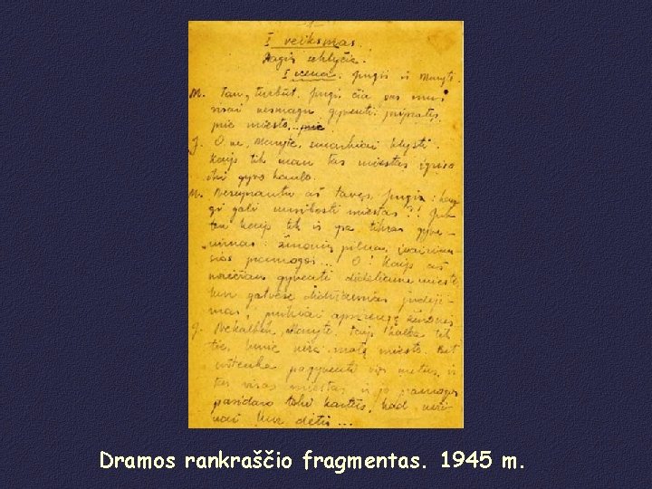 Dramos rankraščio fragmentas. 1945 m. 