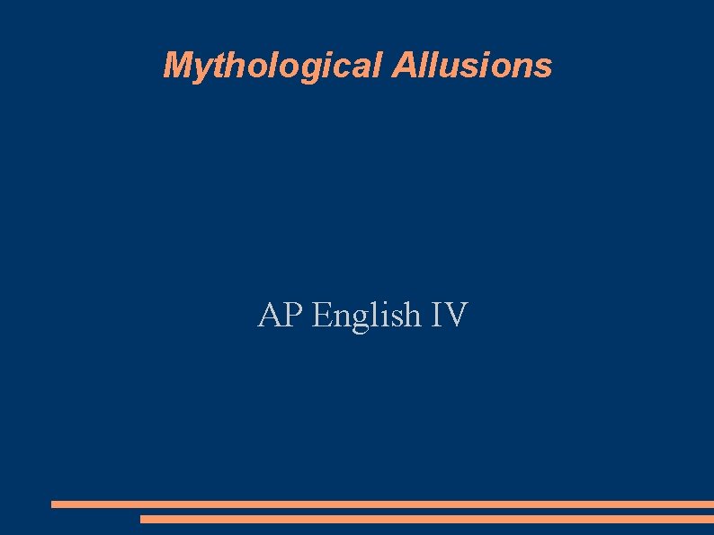 Mythological Allusions AP English IV 