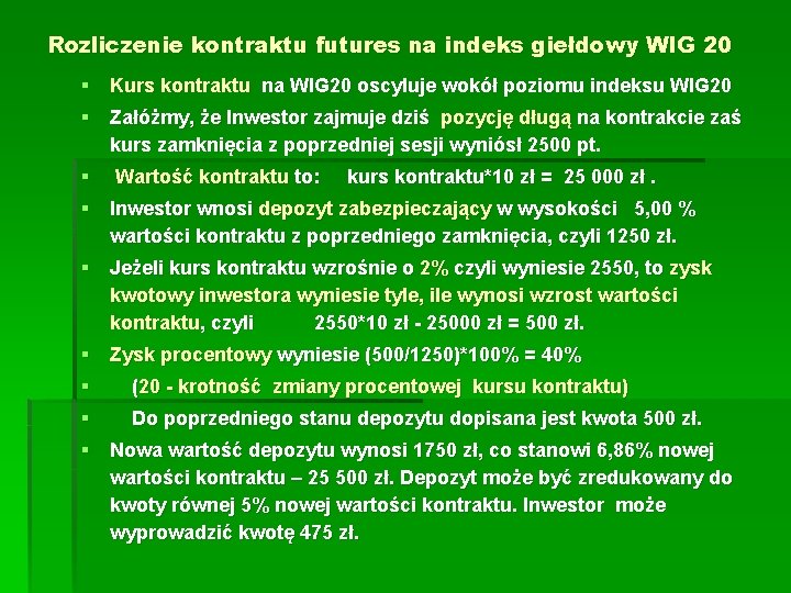 Rozliczenie kontraktu futures na indeks giełdowy WIG 20 § Kurs kontraktu na WIG 20