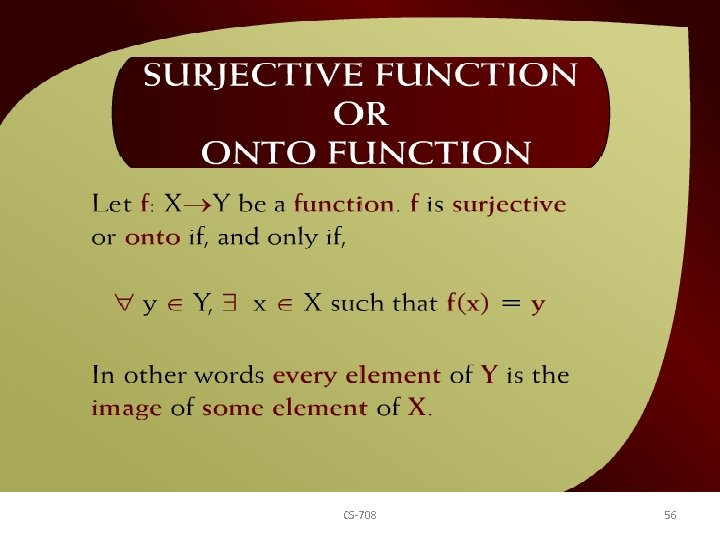 Surjective Function or Onto Function – (16 - 12) CS-708 56 