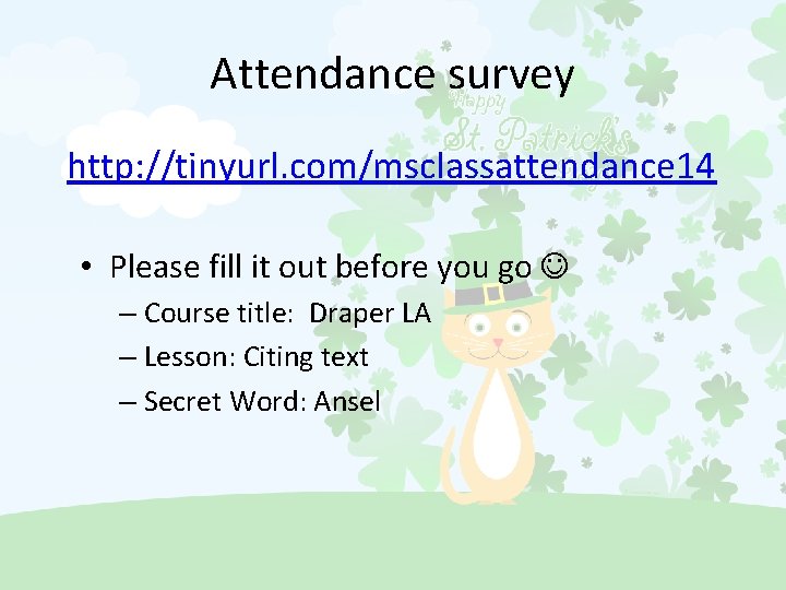 Attendance survey http: //tinyurl. com/msclassattendance 14 • Please fill it out before you go
