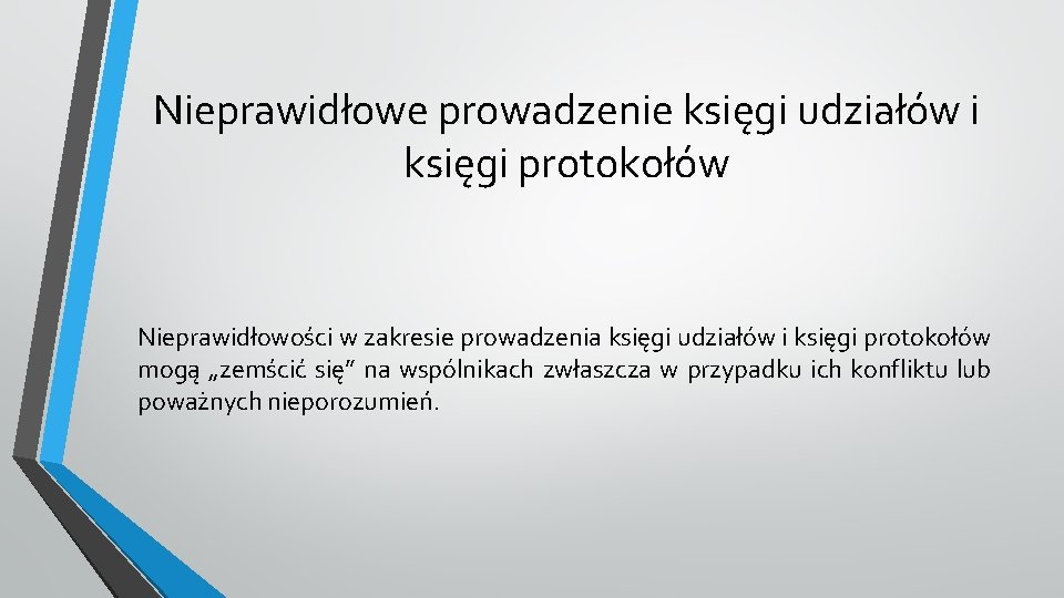 Nieprawidłowe prowadzenie księgi udziałów i księgi protokołów Nieprawidłowości w zakresie prowadzenia księgi udziałów i