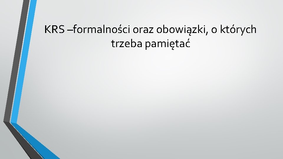 KRS –formalności oraz obowiązki, o których trzeba pamiętać 