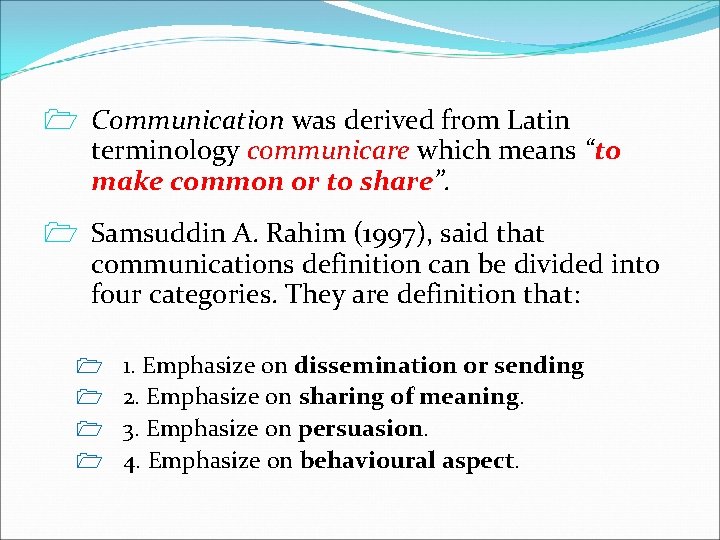 1 Communication was derived from Latin terminology communicare which means “to make common or 1 Communication was derived from Latin terminology communicare which means “to make common or
