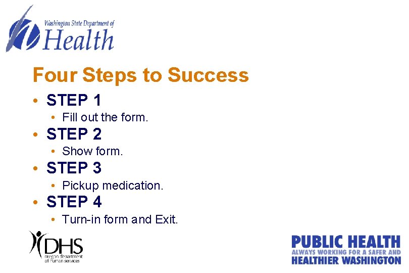 Four Steps to Success • STEP 1 • Fill out the form. • STEP Four Steps to Success • STEP 1 • Fill out the form. • STEP