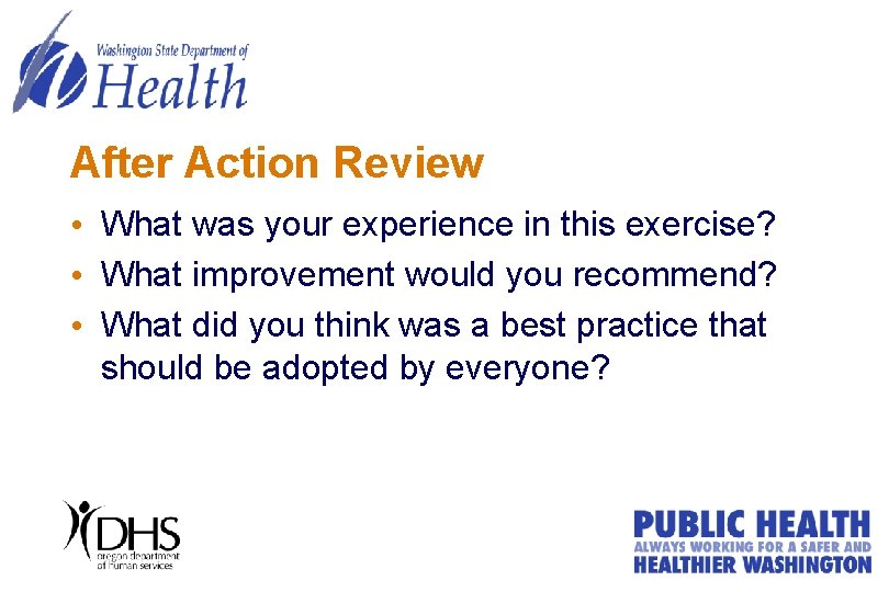 After Action Review • What was your experience in this exercise? • What improvement After Action Review • What was your experience in this exercise? • What improvement